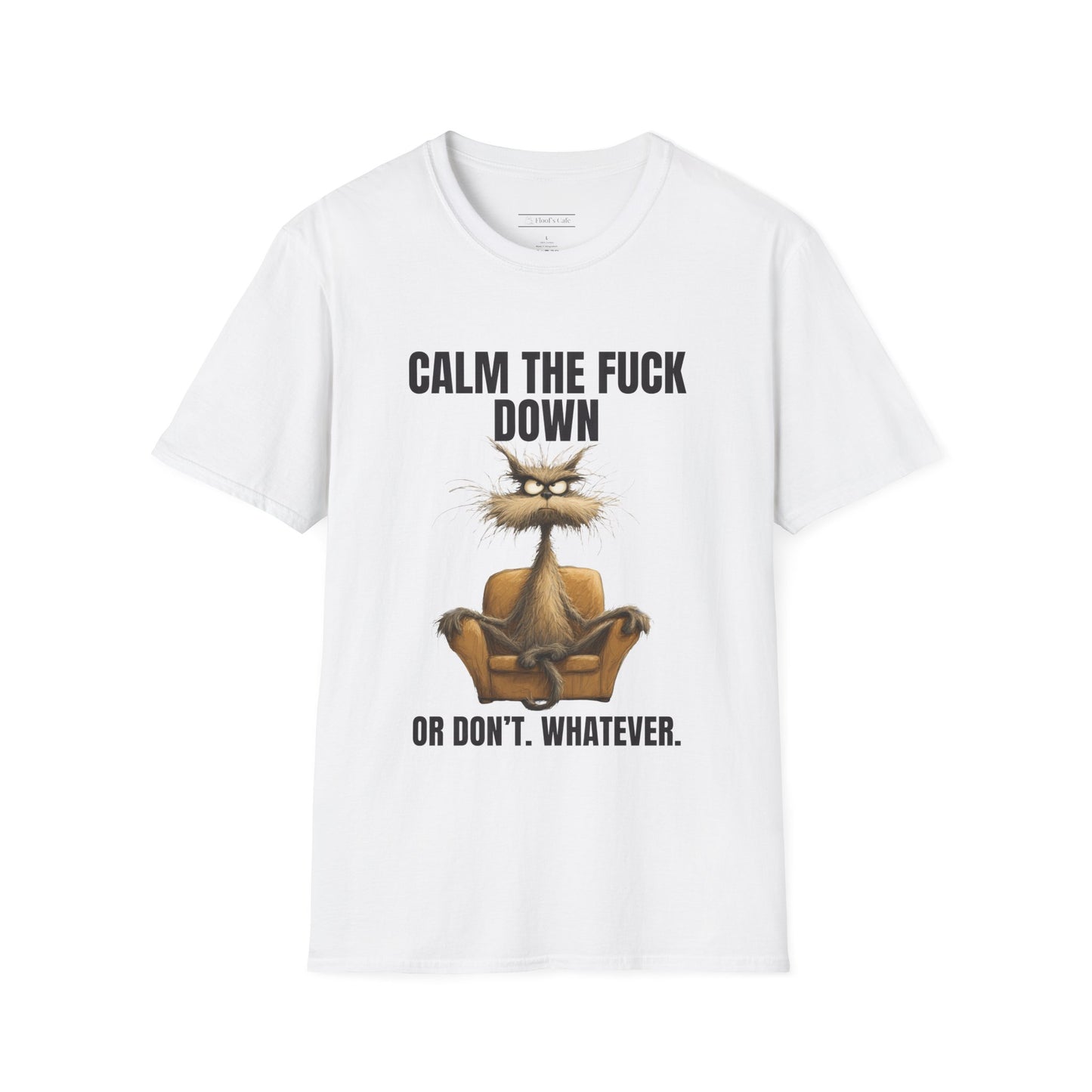 Calm The Fuck Down. Or Don't. Whatever.